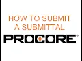 How to Submit a Submittal in Procore
