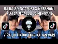 Download Lagu DJ RAISO NGAPUSI X NRESNANI PLAT DA  JEDAG JEDUG MENGKANE YANG KALIAN CARI !!!!!