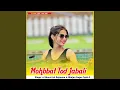 Download Lagu Mohbbat Tod Jabali