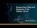 Researching Tests and Measures in the Walden Library
