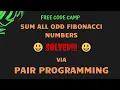 Free Code Camp - Sum All Odd Fibonacci Numbers