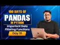 Top Pandas Functions for Data Filtering Must Know Tricks Day 16