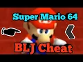 Super Mario 64 - BLJ cheat
