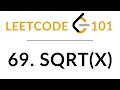 69 Sqrt x Square Root Without Built-In Functions Binary Search Solution LeetCode 101