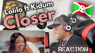 lolilo closer ft kidum official video reaction
