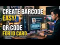 How to Create Change Barcode QR Code on ID Card Easy Barcode Generator Tutorial