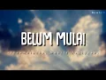 Download Lagu Insomniacks, Nabila Taqiyyah - Belum Mulai (Lyric Video)