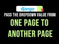 Django Pass and Get The Selected Value Dropdown select option
