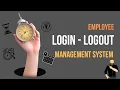 Fully Automatic Employee Login Logout Time Tracking System - FREE for Use
