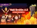 Download Lagu Kisah Nabi Ibrahim AS - Bapak Para Nabi | Cerita Dalam Al-Quran | Pendidikan Islam | Surah Ibrahim