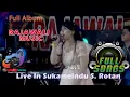 Download Lagu FULL ALBUM PART  1   Malam.|RAJAWALI MUSIC| live In Sukamerindu S. Rotan  28 09 22~Odhie Shooting