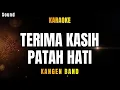Download Lagu TERIMA KASIH PATAH HATI (KARAOKE) _KANGEN BAND