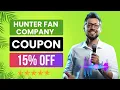 Hunter Fan Company Coupon Code 15 OFF Latest Working Discount