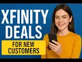 Xfinity Deals for New Customers