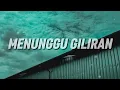 For Revenge - Menunggu Giliran ft. Elsa Japasal (Lirik)