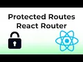 Protected Routes in React Router v6