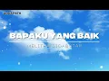 Download Lagu Bapaku Yang Baik - Melitha Sidabutar (Lirik) Lagu Rohani Terbaru