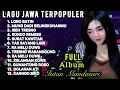 Lagu LORO BATIN😭LAGU JAWA TERPOPULER SEDIH BIKIN INGAT MASA LALU‼️FULL ALBUM INTAN MANDASARI 