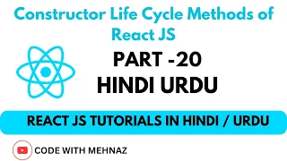 Constructor Life Cycle Methods in React Js React Js Tutorial in Hindi Urdu