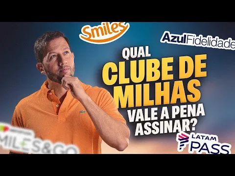 Vídeo: qual é o melhor clube de fidelidade de milhas para assinar