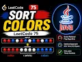 LeetCode 75 Sort Colors Dutch National Flag Algorithm in Java One Pass O n