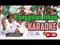 Download Lagu Lagu Panggilan Jihad Karaoke#karaoke#panggilanjihad