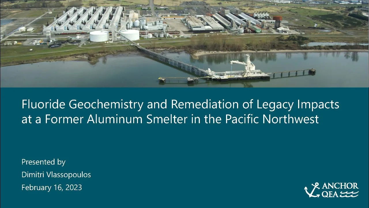Legacy Impacts at Former Aluminum Smelters in the Pacific NW: Fluoride Geochemistry and Remediation