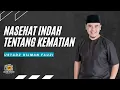 Download Lagu NASEHAT KEMATIAN - TAUSYAH USTADZ HILMAN FAUZI