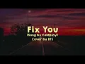 Download Lagu BTS - Fix You (Cover) [INDO LIRIK]
