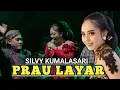 Lagu PRAU LAYAR SILVY KUMALASARI CAMPURSARI SURYA BUANA