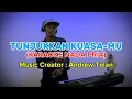 Lagu Tunjukkan KuasaMu KARAOKE (Nada Pria) - Andrew Tolan Music