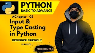 Master Python Input Type Casting in 5 Minutes Chapter-3 Python for Beginners