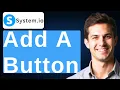 How To Add A Button In Systeme io 2026 Guide