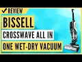 BISSELL 2554A CrossWave Cordless Max All in One Wet-Dry Vacuum Cleaner Review