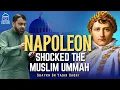Download Lagu Napoleon Shocked the Muslim Ummah | Islamic History | Shaykh Dr. Yasir Qadhi #IslamicHistory