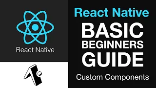 React Native Tutorial Building Your First Custom Component Beginner s Guide