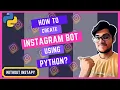 Instagram Bot Made With Python Without Instapy How To Build An Instagram Bot using Python