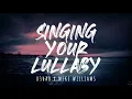 R3HAB x Mike Willams - Sing Your Lullaby (Lyrics)
