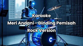 meri andani dinding pemisah karaoke versi rock