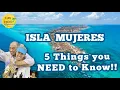 Isla Mujeres - 5 Things you Need to Know before Going