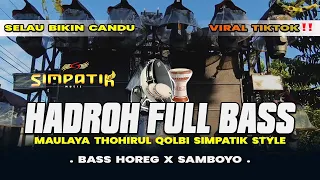 hadroh full bass maulaya tohirul qolby style simpatik sholawat viral tiktok terbaru 2025