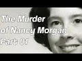 The Murder of Nancy Morgan Part 01