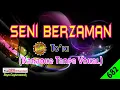 Download Lagu Seni Berzaman by To'ki [Original Audio-HQ] | Karaoke Tanpa Vokal