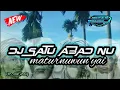 DJ SATU ABAD NU ( MATURNUWUN YAI ) CAK SODIQ BY DJ LINTAS||TERBARU 2023