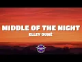 Lagu Elley Duhé - Middle of the Night (Lyrics)
