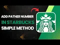 How to Add Partner Number in Starbucks