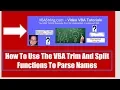 How To Use The VBA Trim And Split Functions To Parse Names