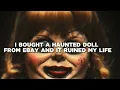 I bought a haunted doll from eBay and it ruined my life