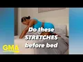 Best stretches to do before bedtime l GMA