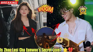 Cha Eunwoo’s Secret Love Affair Exposed – Is Zhao Lusi the Mystery Actress? 😱❤️"